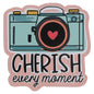 Cherish Every Moment Magnet